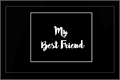 História: (My Best Friend)MeiaUm x Reader
