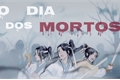 História: O dia dos mortos