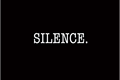 História: Silence