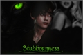 História: Stubbornness (Imagine Kim Taehyung)