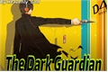 História: The Dark Guardian: O Guardi&#227;o Negro (Cancelada)