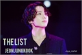 História: ThE LisT - Jeon Jungkook