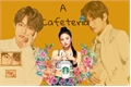 História: A Cafeteria - Kim Taehyung