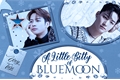 História: A little bitty of Bluemoon