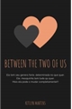 História: Between the two of us
