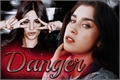 História: Danger