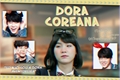 História: Dora Coreana