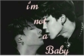 História: I&#39;M NOT A BABY- Jikook