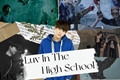 História: Love In High School - Imagine Min Yoongi.