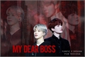 História: My Dear Boss - YOONMIN (Hiatus)