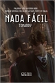 História: Nada F&#225;cil - Tomarry