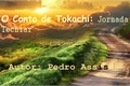 História: O Conto de Tokachi: Jornada at&#233; Techiar