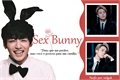 História: Sex Bunny