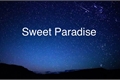 História: Sweet Paradise