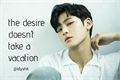 História: The desire doesn&#39;t take a vacation - Mingyu