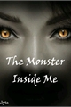 História: The Monster Inside Me