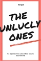História: The unlucly ones