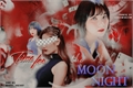 História: Time For The Moon Night - Imagine Eunha