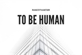 História: To be Human