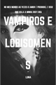 História: Vampiros e lobisomens