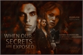 História: When Our Secrets Are Exposed