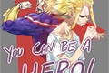 História: &quot;You can be a Hero, too&quot;-Imagine Toshinori Yagi (All Might)