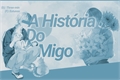 História: A Hist&#243;ria Do Migo