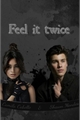 História: Feel it twice-Imagine Shawn Mendes e Camila Cabello(parte 2)