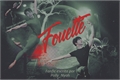 História: Fouett&#233;