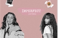 História: Imperfect