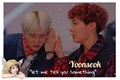 História: &quot;Let me tell you something&quot; Yoonseok