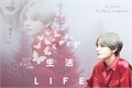 História: Life (Taehyung)