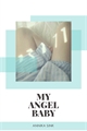 História: My Angel Baby (SEMI) (G!P)
