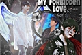 História: My forbidden love - Vjin