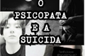 História: O PSICOPATA E A SUICIDA - Jeon Jungkook