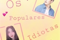 História: Os populares idiotas(Jeon Jungkook)