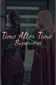 História: Time After Time - Supercorp