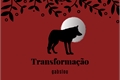 História: Transforma&#231;&#227;o