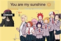 História: You are my sunshine( Denki x reader)