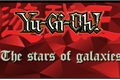 História: Yu-Gi-Oh! The stars of galaxies - Interativa