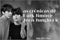 História: As Cr&#244;nicas de Park Jimin e Jeon Jungkook