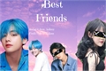 História: Best Friends - Kim Taehyung.