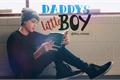 História: Daddy&#39;s Little Boy