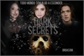 História: Dark Secrets