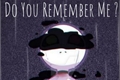 História: Do you remember me ( Errink ) (cancelada, vou reescrever)