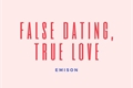 História: False dating, true love - Emison