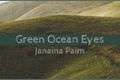 História: Green Ocean Eyes