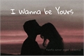 História: I Wanna be Yours (Castiel)