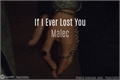 História: If I Ever Lost You - Malec - Hiato