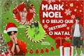 História: Mark Noel e o beijo que destruiu o Natal